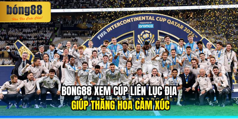 BONG88 Xem Cúp Liên Lục Địa